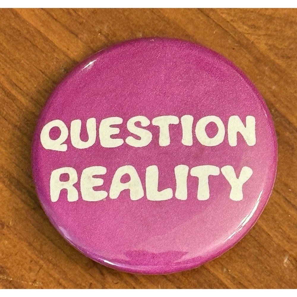 Question Reality Small Vintage Pinback‎ Button Pin Round Circle